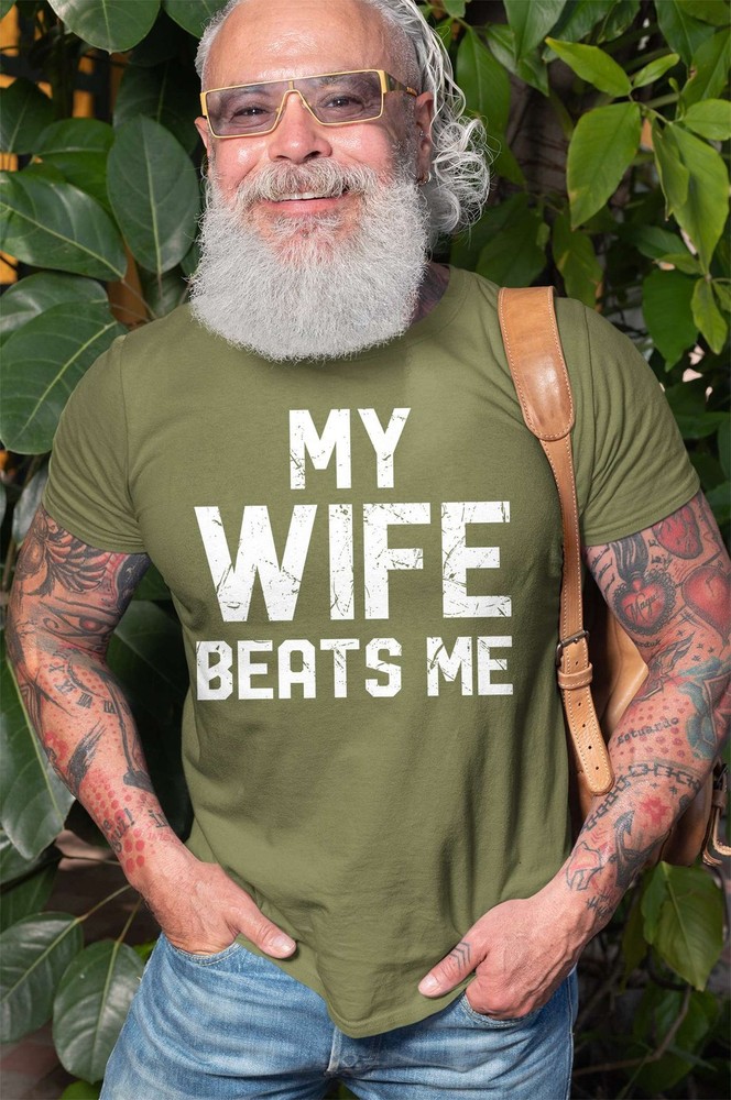 My Wife Beats Me Shirt Funny Saying Shirt Men Joke Shirts Gift For Husband Men