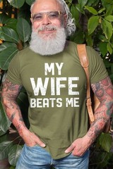 My Wife Beats Me Shirt Funny Saying Shirt Men Joke Shirts Gift For Husband Men