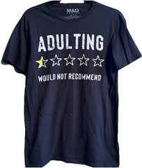 Men’s Short Sleeve T-Shirt Sz Med “Adulting, Would Not Be Recommended”