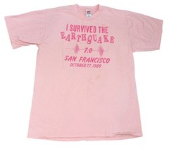 I Survived 7.0 Earthquake San Francisco 1989 Earthquake T-Shirt. Sz L Pink