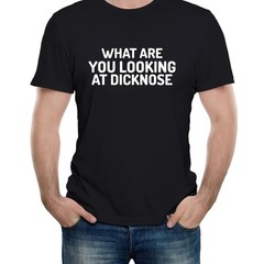 What Are You Looking At Dicknose Mens T-Shirt Classic Graphic Tee