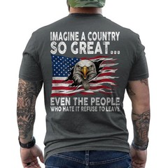 Imagine A Country So Great Even The People Who Hate It Refuse To Leave ON BACK