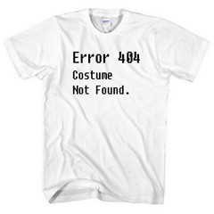 Error 404 Costume Not Found T-Shirt Funny Halloween IT PC Men Computer Geek L314