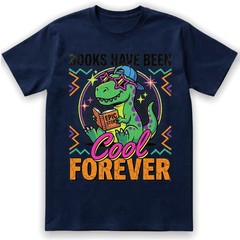 Books Have Been Cool Forever T-Shirt Retros Dinosaur Reader Teacher Tee