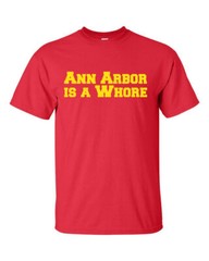 Ann Arbor is a whore Funny T shirt ,Hoodie,Tank or Long Sleeve