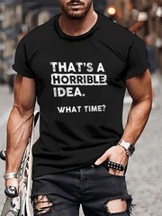 That’s A Horrible Idea What Time Graphic Tee – Funny Sarcastic Adventure T-Shirt