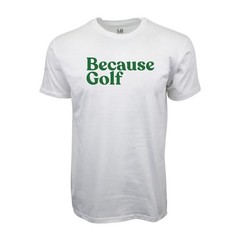 BECAUSE GOLF GRAPHIC T-SHIRT