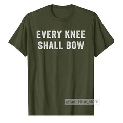 Every Knee Shall Bow Jesus As Lord T-shirt Christian Religion Bible Scripture