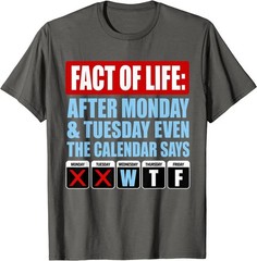 New Shirt Fact of Life Calendar Says WTF Black Cotton T-Shirt
