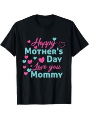 1 Unisex T-Shirt – Happy Mother’S Day Love You Mommy Heart Print, Breathable &