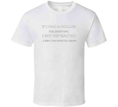If I Had A Dollar T Shirt