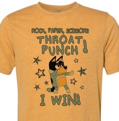 Rock, Paper, Scissors, Throat Punch – I Win! Bluey – Top Seller – Unisex