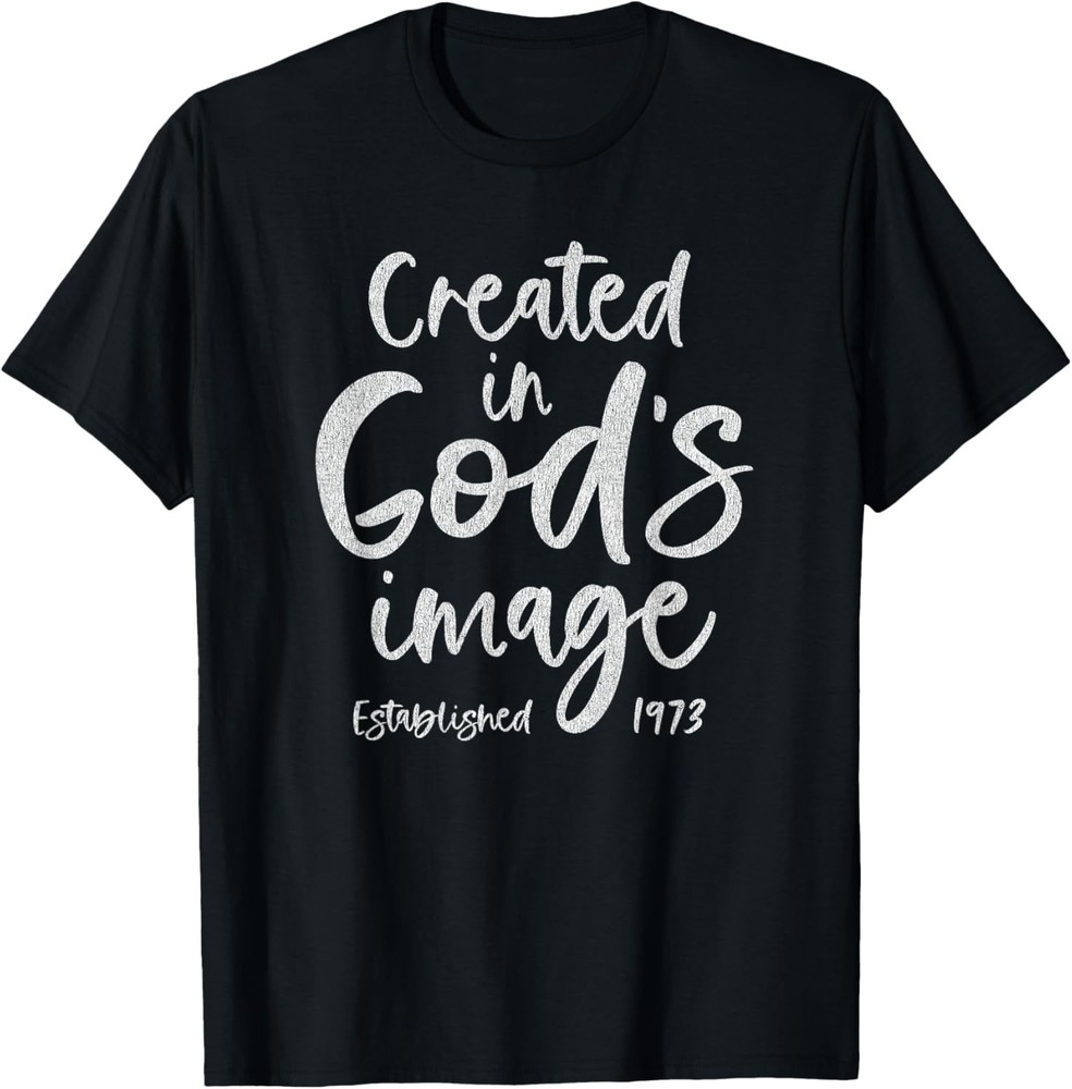 50 Year Old Christian: Love Jesus and God 1973 50th Birthday T-Shirt