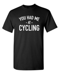 I Was at Cycling Sarcastic Humor Graphic Super Soft Ring Spun Funny T Shirt