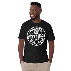 Warning 50th Birthday Trip In Progress Funny 50 Years Old Shirt