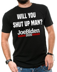 Joe Biden Shirts ,Will You Shut Up Man, Biden Harris 2020 shirts, Biden 2020 Tee