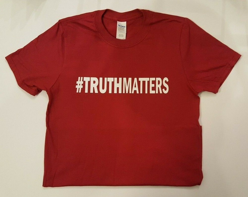 “TRUTH MATTERS” T-Shirt; NEW Gildan 100% Ring Spun Cotton