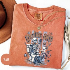 Doing Dad Shirt Funny Dad Tee Skeleton Fathers Day Gift S-3XL
