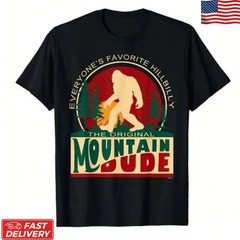 Funny Sasquatch Mountain Dude T-Shirt Everyone’s Favorite Hillbilly Graphic Tee