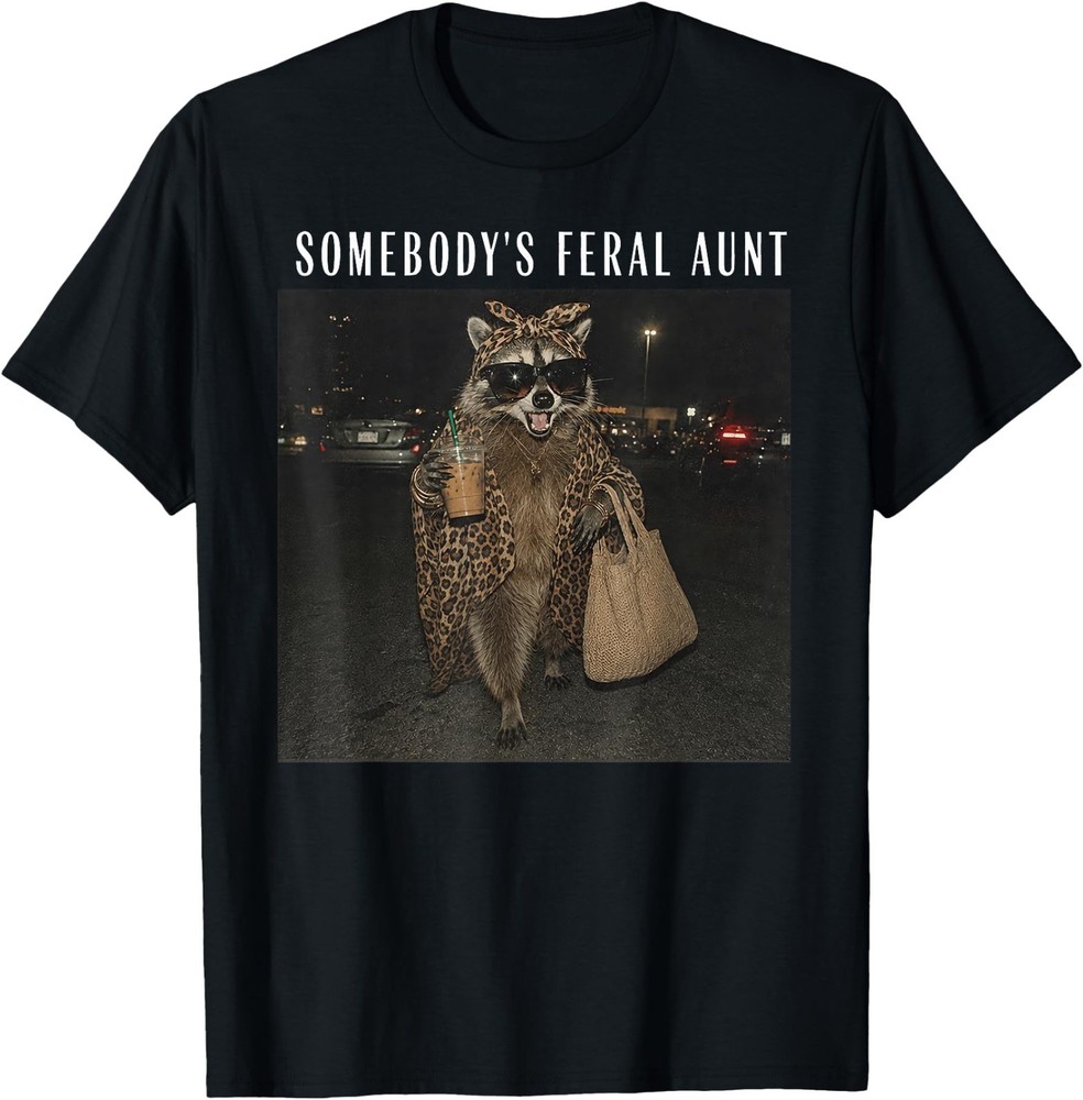 Somebody’s Feral Aunt Raccoon Iced Coffee Sarcastic Animal Unisex Cotton T-Shirt