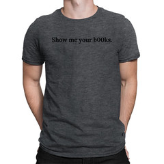 Show me Your Books T-Shirt