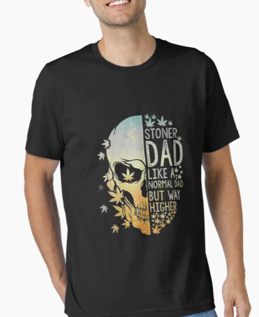 Stoner Dad Like A Normal Dad But Way Higher Fathers Day T-Shirt