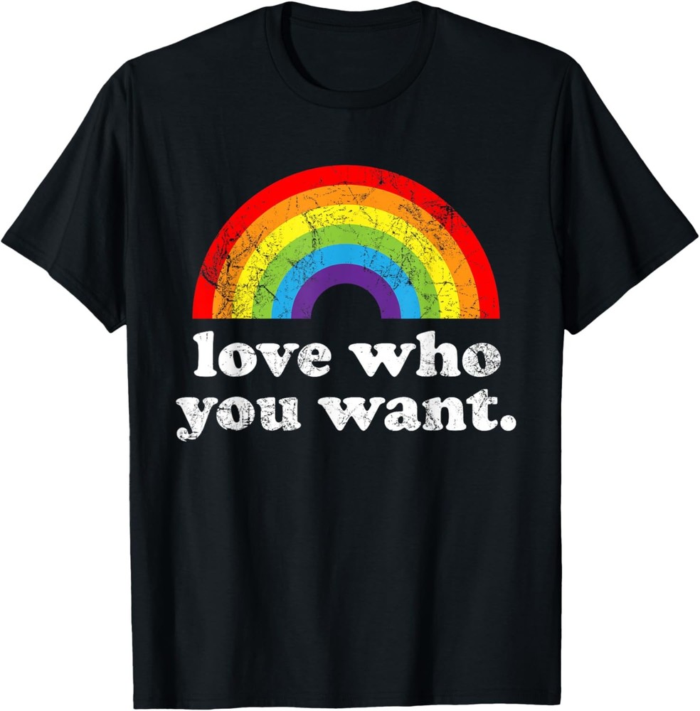Gay Pride Month Love Who You Want LGBTQ+ LGBT Rainbow Flag T-Shirt