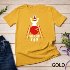 Spare Me – Funny Bowling T-Shirt For Bowlers and Bowling Fan Unisex T-shirt