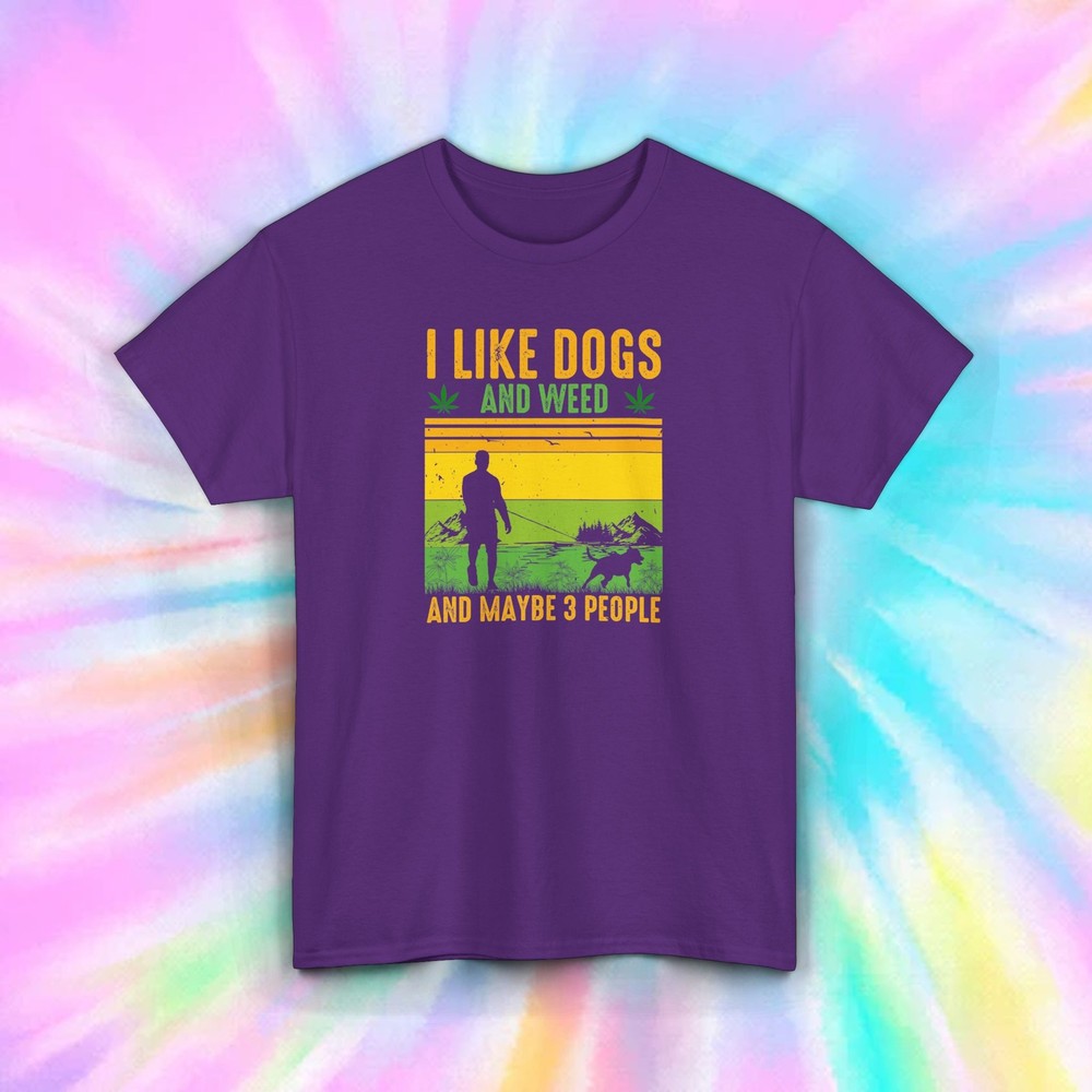 I Like Dogs Weed And Maybe 3 People Funny T-Shirt Sarcastic Humor S-5XL