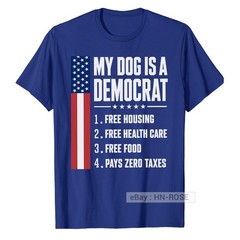 My Dog is A Democrat T-Shirt Funny sayings for Republican Tee Anti Liberal