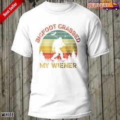 Funny Retro Bigfoot Design Hilarious Bigfoot Grabbed My Wiener Shirt Gift