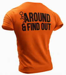 Men’s Graphic Fck Around and Find Out Rude Sarcastic Offensive Funny T Shirt
