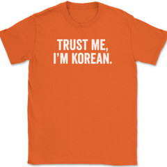 Trust Me I’m Korean T-Shirt Tee Funny Asian Novelty Gift