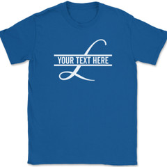 Letter L Monogram Your Text Here Custom T-Shirt Personalize Family Tee