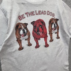 Vintage Size L 1990s Bulldog Be The Lead Dog T Shirt Lead Dog Concepts Tultex