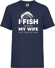 Fishing My Wife Wont Follow Humour Novelty T Shirt Various Colours And Sizes