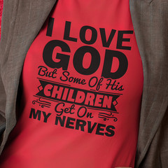Next Level Soft Cotton Tee “I Love God but Some of His Children”