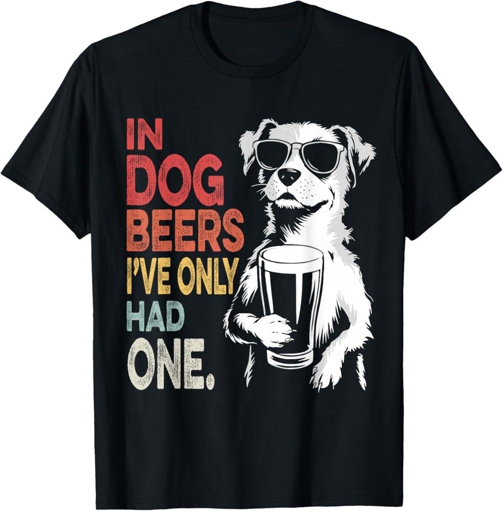 in Dog Beers I’ve Only Had One Funny Retro Beer Pun Bar Pub T-Shirt