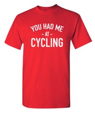 I Was at Cycling Sarcastic Humor Graphic Super Soft Ring Spun Funny T Shirt