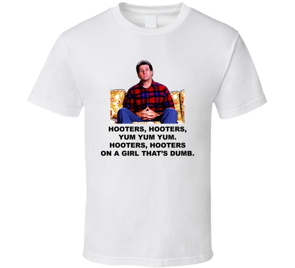 Al Bundy Quote Tv Married With Children Funny T Shirt