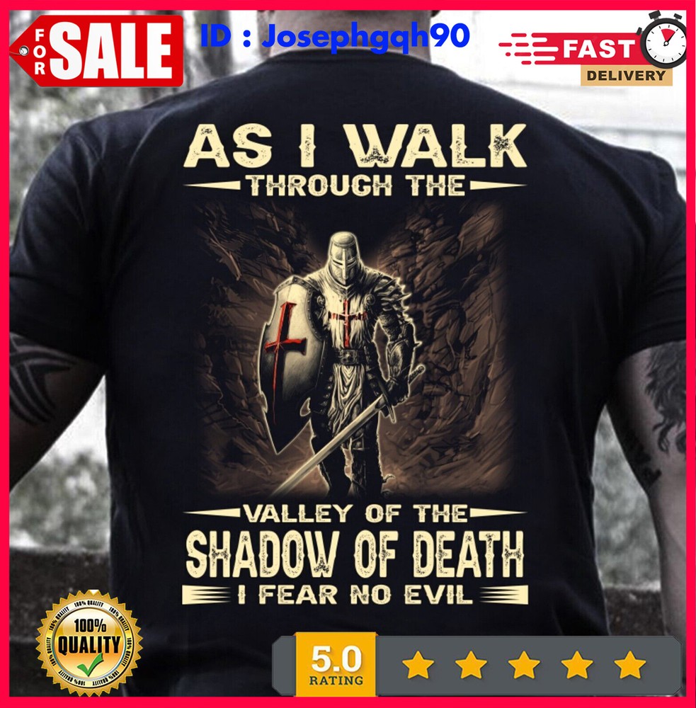 2025/As I Walk Through The Valley Of The Shadow Of Death I Fear No Evil Tshirt M