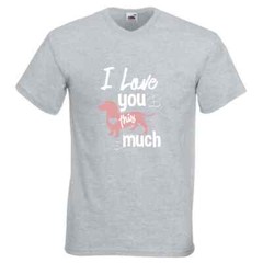 Dog Dachshund Love You Much Humour Novelty T Shirt Various Colours And Sizes