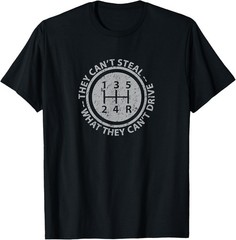 Built In Theft Protection Funny Stick Shift Manual Car T-Shirt