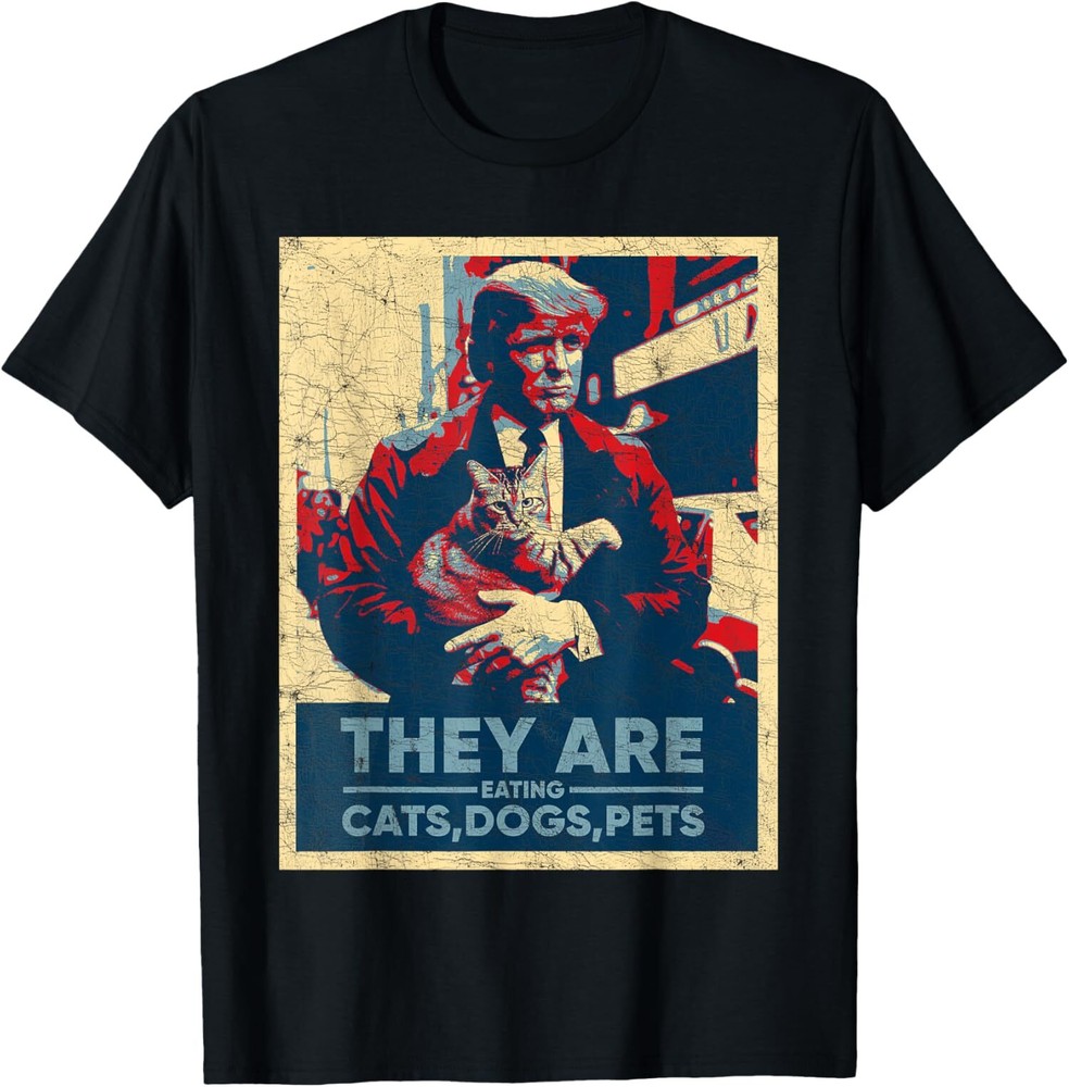 Poster Cat Trump, They Are Eating Cats Dogs Pets Trump 2024 T-Shirt