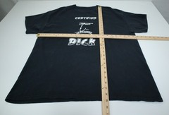 Certified Dick Graphic T-Shirt Spreading Chaos- Shame O’ Boston – Lg T0516
