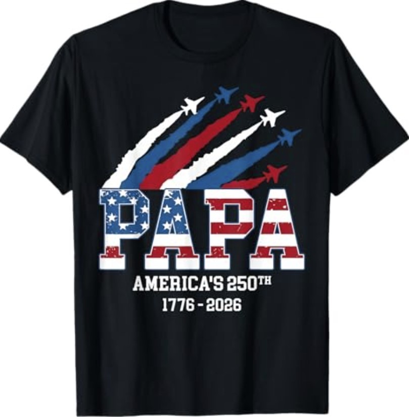 Papa America 250th Anniversary for Dad Grandpa 1776-2026 T-Shirt