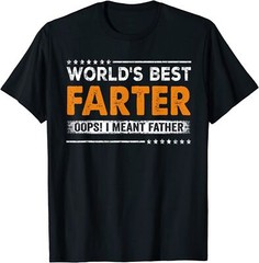 Father’s Day Funny World’s Best Farter I Mean Father T-Shirt, Size M – 3XL