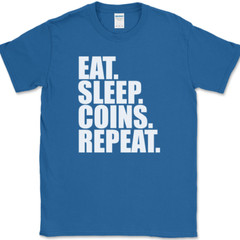 Eat Sleep Coins Repeat T-Shirt Funny Collector Humor Gift Text Tee