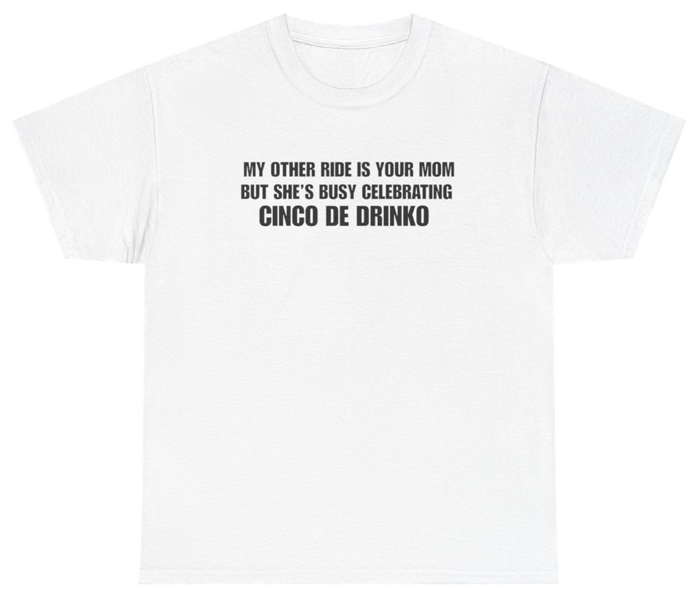 Funny Cinco De Drinko Mom Tee | Unethical Threads