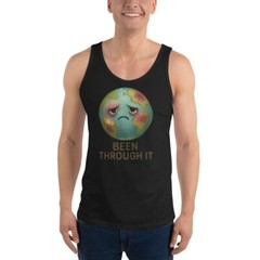 Been Through It Earth Tank Top | Funny Climate Burnout Graphic Shirt